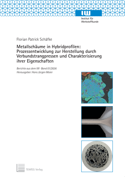 Cover des Buchs: Metallschäume in Hybridprofilen: Prozessentwicklung zur Herstellung durch Verbundstrangpressen und Charakterisierung ihrer Eigenschaften