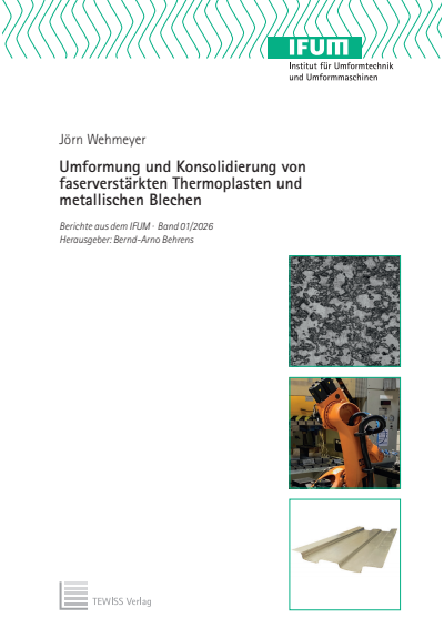 Cover des Buchs: Umformung und Konsolidierung von faserverstärkten Thermoplasten und metallischen Blechen