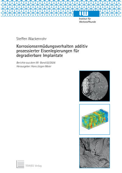 Cover des Buchs: Korrosionsermüdungsverhalten additiv prozessierter Eisenlegierungen für degradierbare Implantate