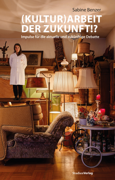 Cover des Buchs: (Kultur)Arbeit der Zukunft!?