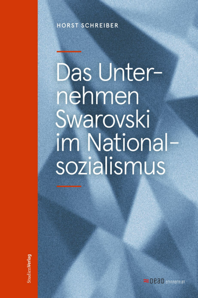 Cover of book: Das Unternehmen Swarovski im Nationalsozialismus