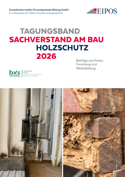 Cover of book: Tagungsband der EIPOS-Sachverständigentage: Sachverstand am Bau – Holzschutz 2026