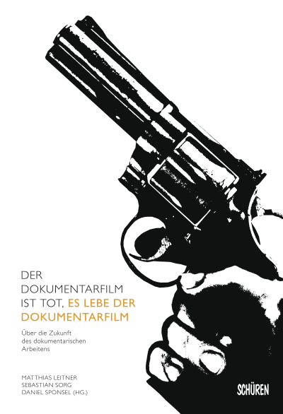Cover des Buchs: Der Dokumentarfilm ist tot, es lebe der Dokumentarfilm