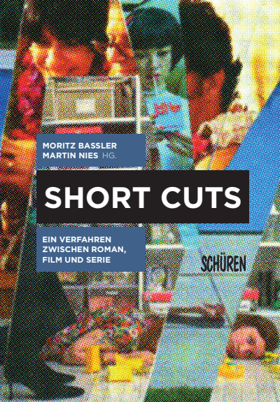 Cover des Buchs: Short Cuts. Ein Verfahren zwischen Roman, Film und Serie