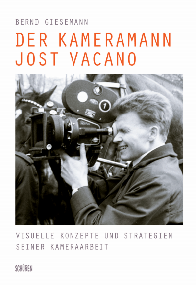 Cover des Buchs: Der Kameramann Jost Vacano – Visuelle Konzepte und Strategien seiner Kameraarbeit