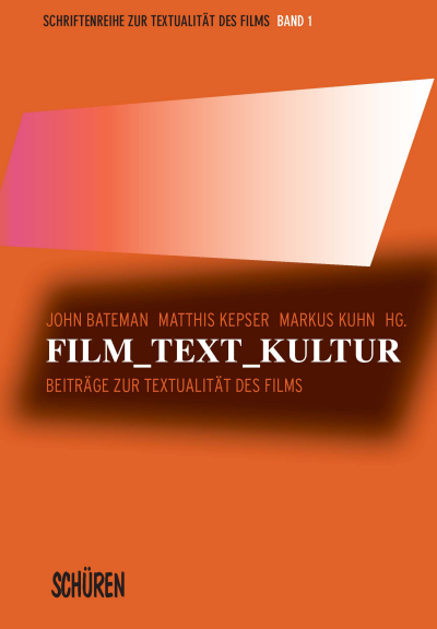 Cover des Buchs: Film, Text, Kultur: Beiträge zur Textualität des Films