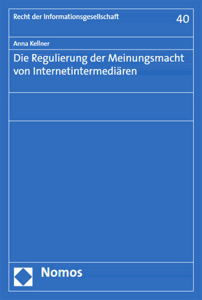 Cover of book: Die Regulierung der Meinungsmacht von Internetintermediären