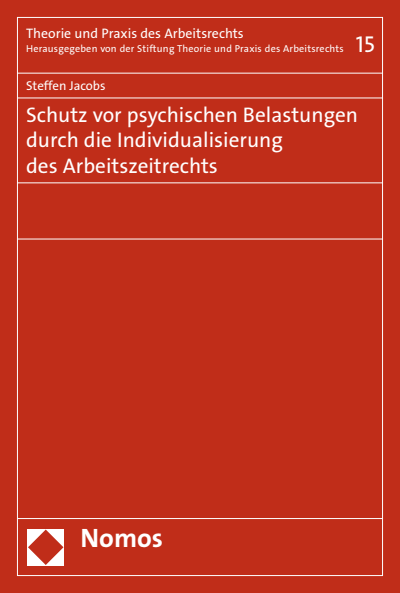 Cover des Buchs: Schutz vor psychischen Belastungen durch die Individualisierung des Arbeitszeitrechts