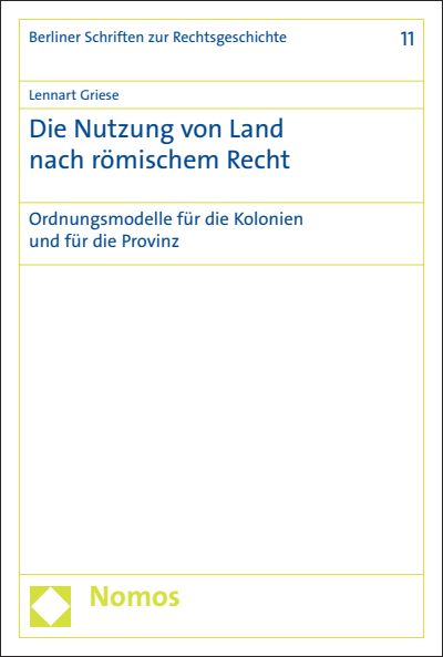 Cover of book: Die Nutzung von Land nach römischem Recht