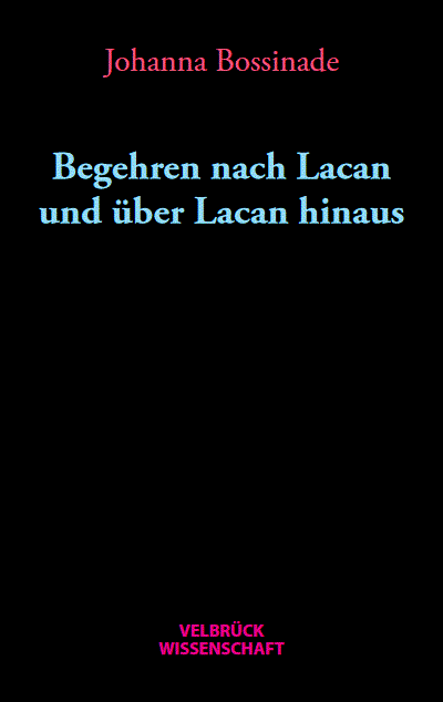 Cover of book: Begehren nach Lacan und über Lacan hinaus
