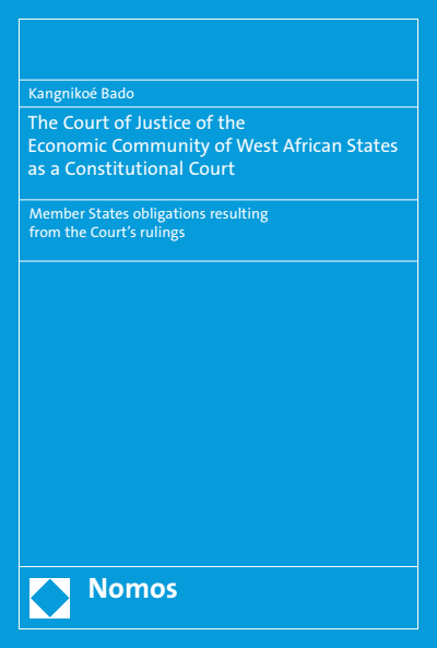 Cover des Buchs: The Court of Justice of the Economic Community of West African States as a Constitutional Court