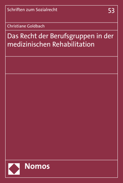 Cover des Buchs: Das Recht der Berufsgruppen in der medizinischen Rehabilitation