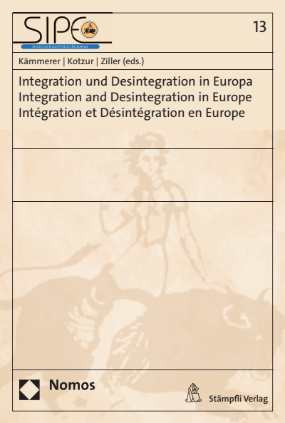 Cover of book: Integration und Desintegration in Europa | Integration and Desintegration in Europe | Intégration et Désintégration en Europe