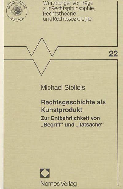 Cover of book: Rechtsgeschichte als Kunstprodukt