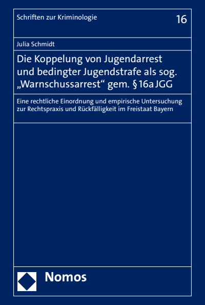 Cover des Buchs: Die Koppelung von Jugendarrest und bedingter Jugendstrafe als sog. "Warnschussarrest" gem. § 16a JGG