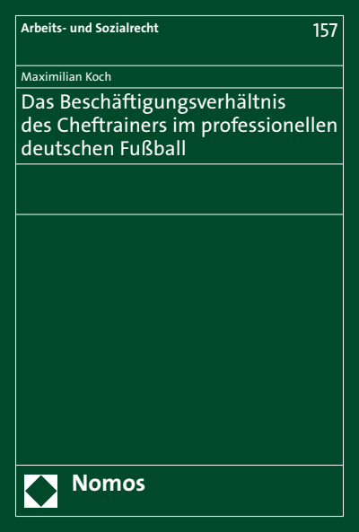 Cover des Buchs: Das Beschäftigungsverhältnis des Cheftrainers im professionellen deutschen Fußball