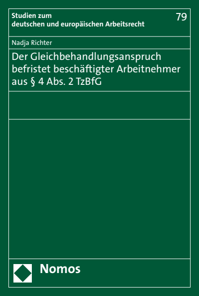 Cover des Buchs: Der Gleichbehandlungsanspruch befristet beschäftigter Arbeitnehmer aus § 4 Abs. 2 TzBfG