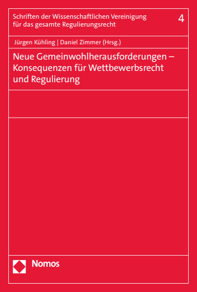 Cover des Buchs: Neue Gemeinwohlherausforderungen - Konsequenzen für Wettbewerbsrecht und Regulierung