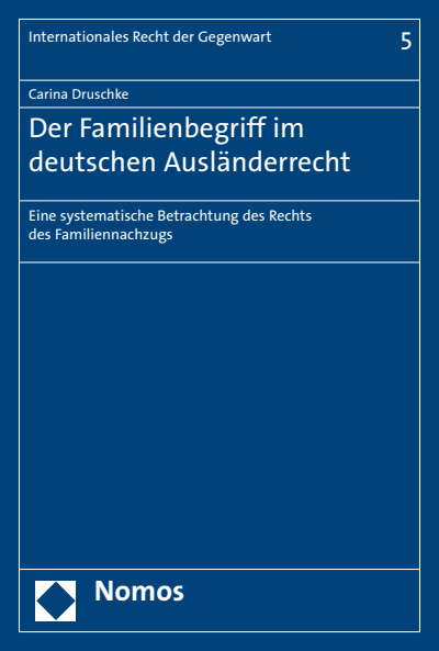 Cover of book: Der Familienbegriff im deutschen Ausländerrecht
