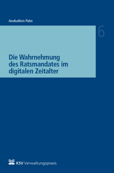 Cover des Buchs: Die Wahrnehmung des Ratsmandates im digitalen Zeitalter