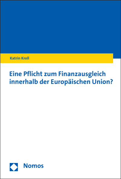 Cover of book: Eine Pflicht zum Finanzausgleich innerhalb der Europäischen Union?