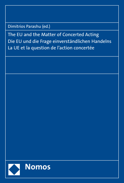 Cover des Buchs: The EU and the Matter of Concerted Acting Die EU und die Frage einverständlichen Handelns La UE et la question de l'action concertée