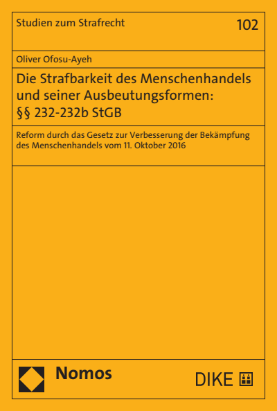 Cover des Buchs: Die Strafbarkeit des Menschenhandels und seiner Ausbeutungsformen: §§ 232-232b StGB