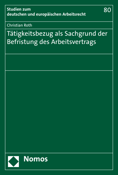 Cover des Buchs: Tätigkeitsbezug als Sachgrund der Befristung des Arbeitsvertrags