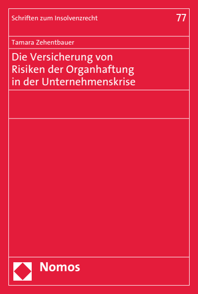 Cover des Buchs: Die Versicherung von Risiken der Organhaftung in der Unternehmenskrise