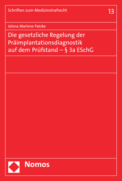 Cover des Buchs: Die gesetzliche Regelung der Präimplantationsdiagnostik auf dem Prüfstand - § 3a ESchG