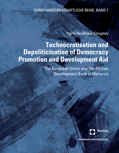 Cover of book: Technocratisation and Depoliticisation of Democracy Promotion and Development Aid