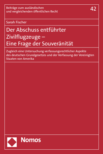 Cover des Buchs: Der Abschuss entführter Zivilflugzeuge - Eine Frage der Souveränität