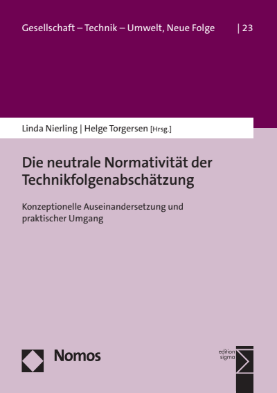 Cover of book: Die neutrale Normativität der Technikfolgenabschätzung