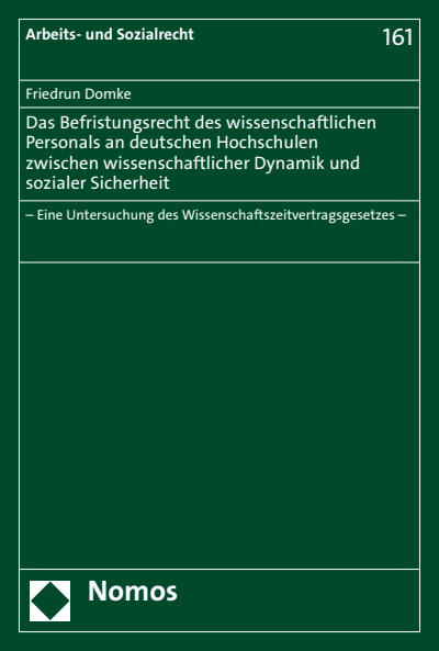 Cover des Buchs: Das Befristungsrecht des wissenschaftlichen Personals an deutschen Hochschulen zwischen wissenschaftlicher Dynamik und sozialer Sicherheit