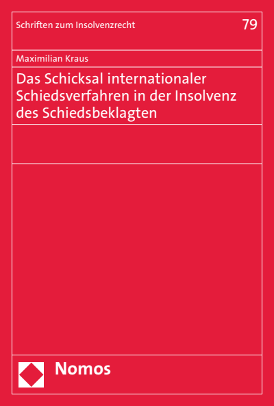 Cover des Buchs: Das Schicksal internationaler Schiedsverfahren in der Insolvenz des Schiedsbeklagten