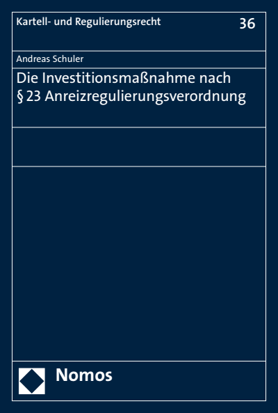 Cover des Buchs: Die Investitionsmaßnahme nach § 23 Anreizregulierungsverordnung