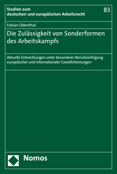 Cover des Buchs: Die Zulässigkeit von Sonderformen des Arbeitskampfs