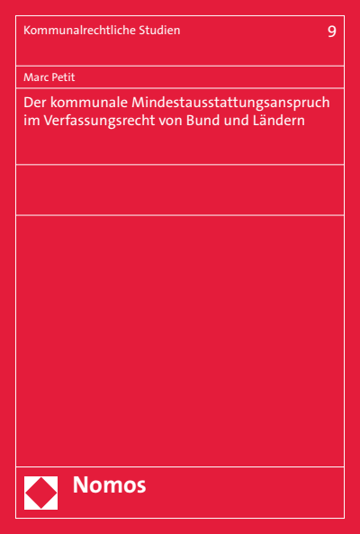 Cover of book: Der kommunale Mindestausstattungsanspruch im Verfassungsrecht von Bund und Ländern