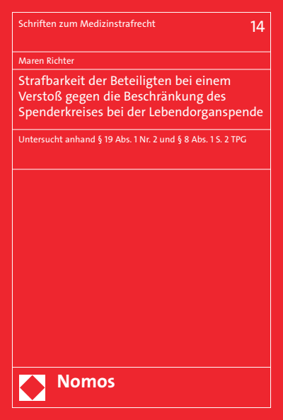 Cover des Buchs: Strafbarkeit der Beteiligten bei einem Verstoß gegen die Beschränkung des Spenderkreises bei der Lebendorganspende