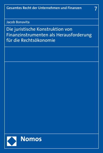 Cover des Buchs: Die juristische Konstruktion von Finanzinstrumenten als Herausforderung für die Rechtsökonomie