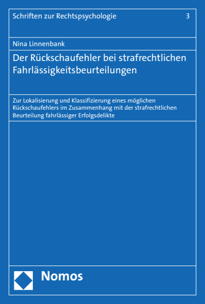 Cover des Buchs: Der Rückschaufehler bei strafrechtlichen Fahrlässigkeitsbeurteilungen