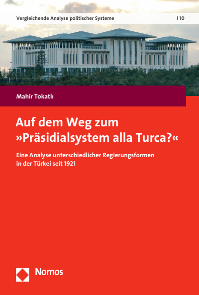 Cover of book: Auf dem Weg zum »Präsidialsystem alla Turca?«