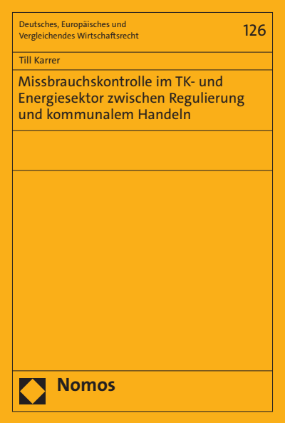 Cover of book: Missbrauchskontrolle im TK- und Energiesektor zwischen Regulierung und kommunalem Handeln