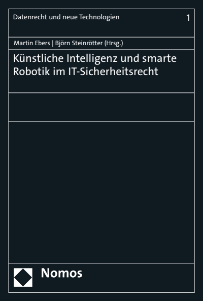 Cover of book: Künstliche Intelligenz und smarte Robotik im IT-Sicherheitsrecht