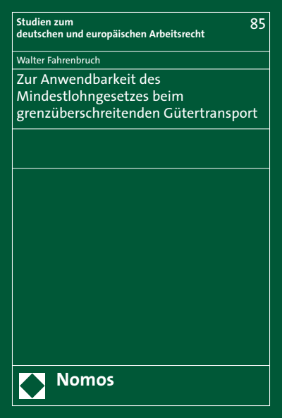 Cover des Buchs: Zur Anwendbarkeit des Mindestlohngesetzes beim grenzüberschreitenden Gütertransport