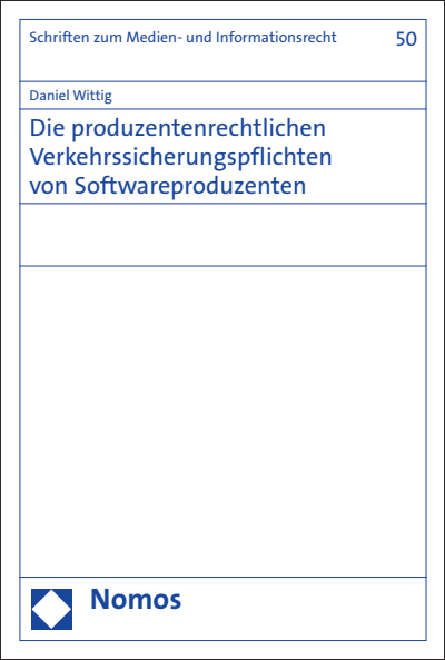 Cover of book: Die produzentenrechtlichen Verkehrssicherungspflichten von Softwareproduzenten