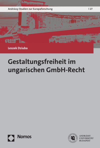 Cover des Buchs: Gestaltungsfreiheit im ungarischen GmbH-Recht
