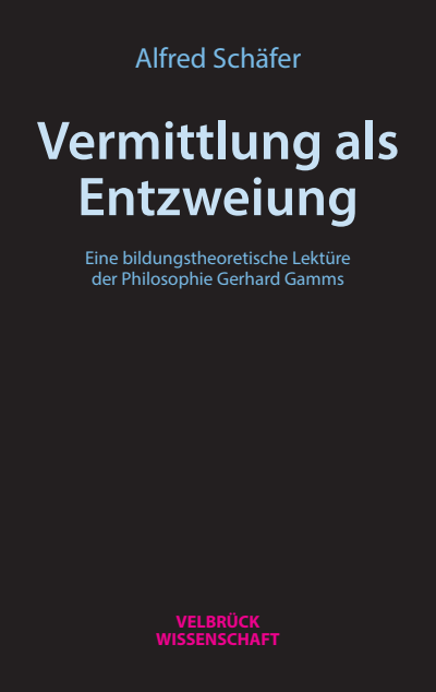 Cover des Buchs: Vermittlung als Entzweiung