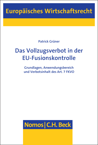 Cover des Buchs: Das Vollzugsverbot in der EU-Fusionskontrolle