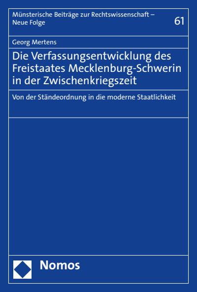 Cover of book: Die Verfassungsentwicklung des Freistaates Mecklenburg-Schwerin in der Zwischenkriegszeit